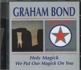 Graham Bond CD - Holy Magickwe Put Our Magick On You