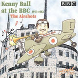 Kenny Ball CD - At The Bbc 1957-1962 The Airshot