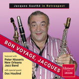 Jacques Gauthe With Peter Nissens New Orleans Band CD - Jacques Gauthe In Retrospect - Bon Voyage. Jacques