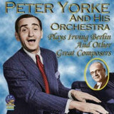 Peter Yorke And His Orchestra CD - Plays Irving Berlin And Other Great Composers