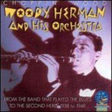 Woody Herman & His Orchestra CD - Choppin Wood
