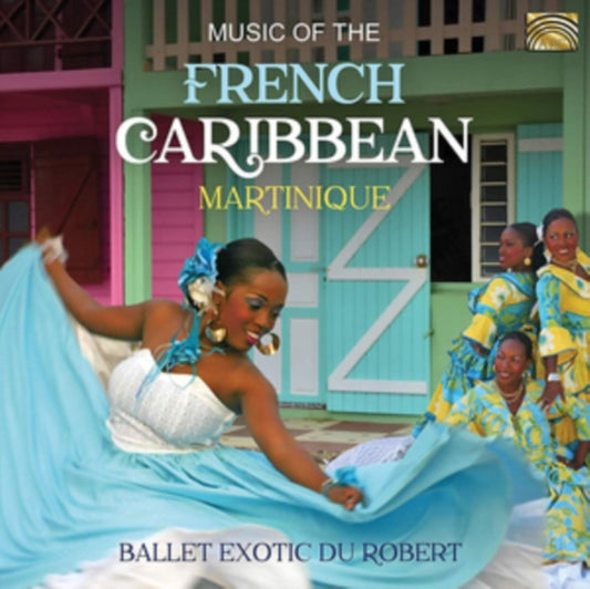 Ballet Exotic Du Robert CD - Music Of The French Caribbean - Martinique