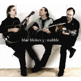Blue Blokes 3 CD - Stubble