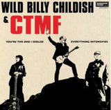 Wild Billy Childish & Ctmf 7Inch - Youre The One I Idolise / Everything Intensifies