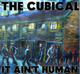 Cubical CD - It Aint Human