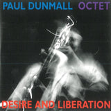 Paul Dunmall Octet CD - Desire And Liberation