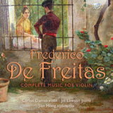Carlos Damas / Jill Lawson / Jian Hong CD - De Freitas: Complete Music For Violin