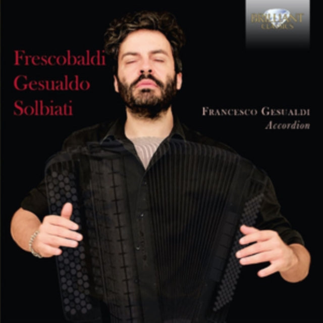 Francesco Gesualdi CD - Frescobaldi / Gesualdo: Music For Accordion