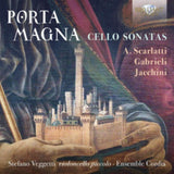 Ensemble Cordia / Stefano Veggetti CD - A. Scarlatti / Gabrieli / Jacchini - Porta Magna: Cello Sonatas