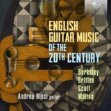 Andrea Dieci CD - English Guitar Music Of The 20Th Century. Berkeley. Britten. Scott & Walton