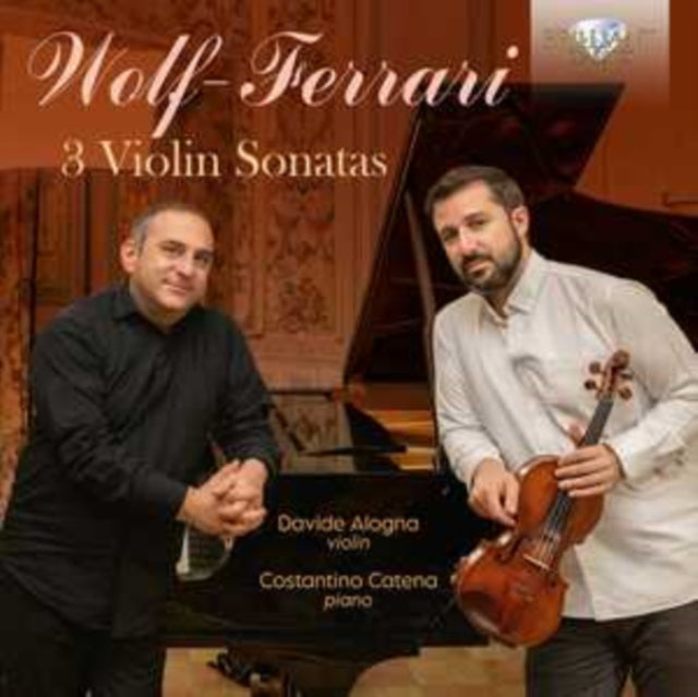 Davide Alogna / Costantino Catena CD - Wolf-Ferrari: 3 Violin Sonatas
