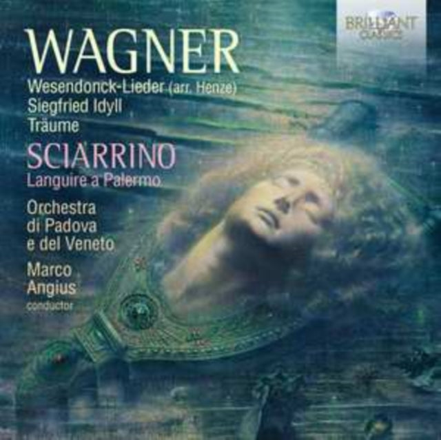 Orchestra Di Padova E Del Veneto / Marco Angius CD - Wagner: Wesendonck Lieder (Arr. Henze). Siegfried Idyll. Traume / Sciarrino: Languire A Palernmo