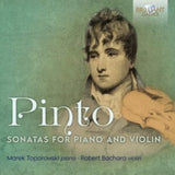 Marek Toporowski / Robert Bachara CD - Pinto: Sonatas For Piano And Violin