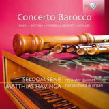 Seldom Sene / Matthias Havinga CD - Concerto Barocco