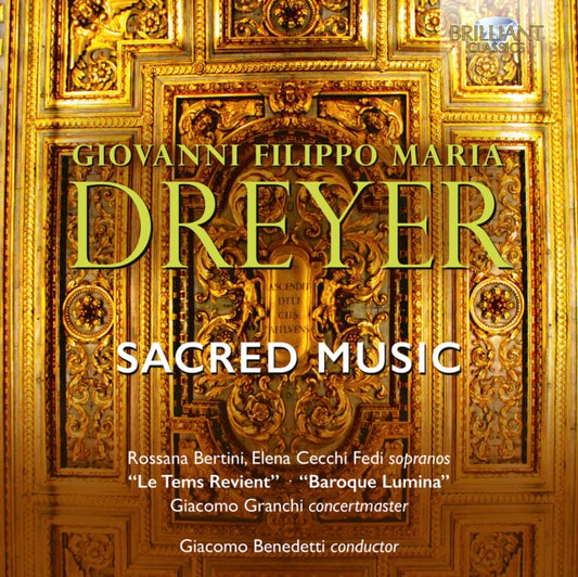 Rossana Bertini / Elena Cecchi Fedi / Le Tems Revient / Baroque Lumina / Giacomo Bededetti / Giacomo Granchi CD - Dreyer: Sacred Music