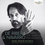 Amystis/Ministriles De La Reyna/Jose Duce Chenoll CD - De Ribera & Navarro: Masters Of Spanish Renaissance