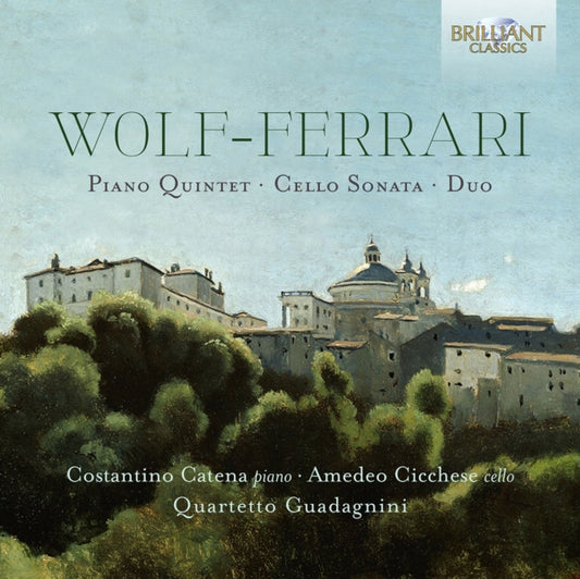 Quartetto Guadagnini/Costantino Catena/Amedeo Cicchese CD - Wolf-Ferrari: Piano Quintet / Cello Sonata / Duo