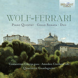 Quartetto Guadagnini/Costantino Catena/Amedeo Cicchese CD - Wolf-Ferrari: Piano Quintet / Cello Sonata / Duo