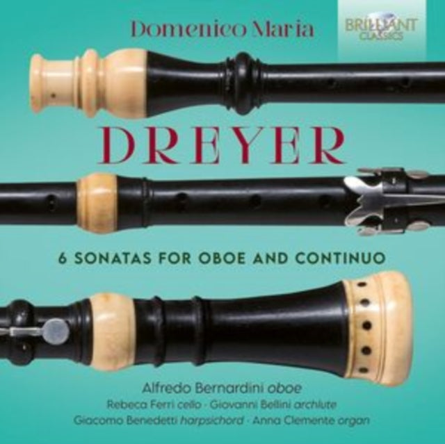 Alfredo Bernardini / Giacomo Benedetti / Rebeca Ferri / Giovanni Bellini CD - Dreyer: 6 Sonatas For Oboe And Continuo