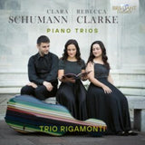 Trio Rigamonti CD - Clara Schumann & Rebecca Clarke: Piano Trios