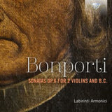 Labirinti Armonici CD - Bonporti: Sonatas Op.6 For 2 Violins And B.C.