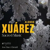 Amystis / Jose Duce Chenoll CD - Xuarez: Sacred Music