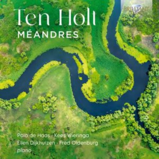 Polo De Haas / Kees Wieringa / Ellen Dijkhuizen / Fred Oldenburg CD - Ten Holt: Meandres