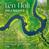 Polo De Haas / Kees Wieringa / Ellen Dijkhuizen / Fred Oldenburg CD - Ten Holt: Meandres