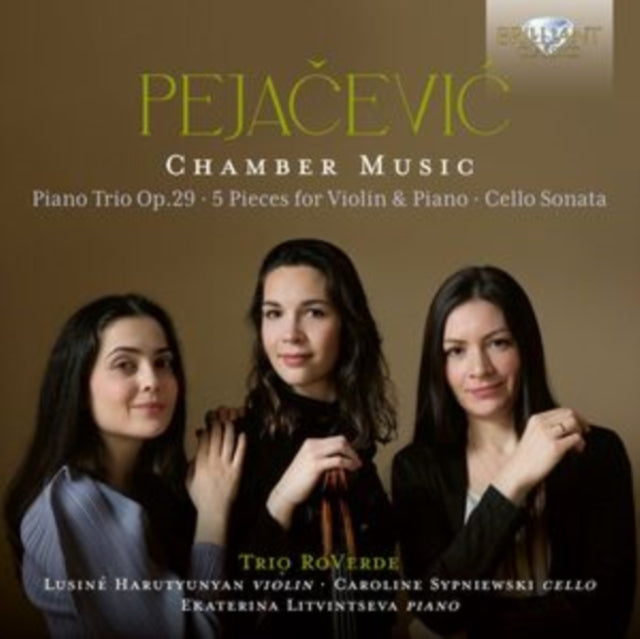 Trio Roverde/Ekaterina Litvintseva/Lusine Harutyunyan/Caroline Sypniewski CD - Pejacevic: Chamber Music