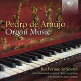 Rui Fernando Soares CD - De Araujo: Organ Music