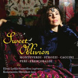 Eleni Lydia Stamellou / Konstantin Shenikov CD - Sweet Oblivion: Monteverdi / Strozzi / Caccini / Peri / Frescobaldi