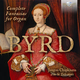 Jangoo Chapkhana CD - Byrd: Complete Fantasias For Organ