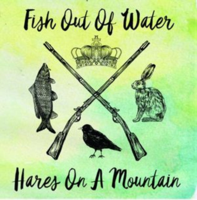 Fish Out Of Water CD - Hares On A Mountain (Ep)