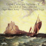 Choir Of Truro Cathedral / Briggs CD - Great Cathedral Anthems Vol. 5