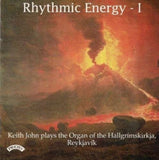 Keith John CD - Rhythmic Energy - The Organ Of The Hallgrimskirkja. Reykjavik. Iceland