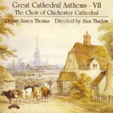 Choir Of Chichester Cathedral / Thurlow CD - Great Cathedral Anthems Vol. 7