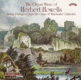 Adrian Partington CD - The Organ Music Of Herbert Howells Vol. 3 - The Organ Of Winchester Cathedral