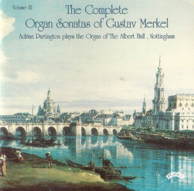 Adrian Partington CD - Complete Organ Sonatas Of Gustav Merkel (1827 - 1885) / The Organ Of The Albert Hall. Nottingham