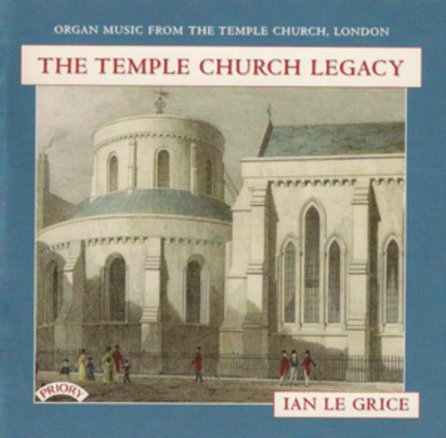 Ian Le Grice CD - The Temple Church Legacy / Organ Of The Temple Church. London