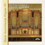 Calvin Bowman CD - Great Australasian Organs Vol. 4 - Adelaide Town Hall