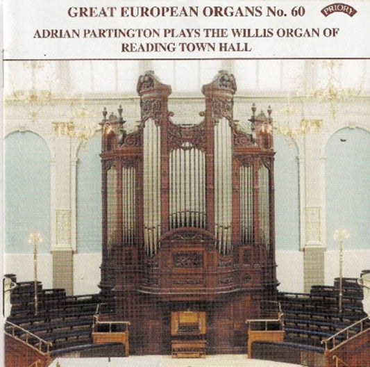 Adrian Partington CD - Great European Organs No. 60: Reading Town Hall