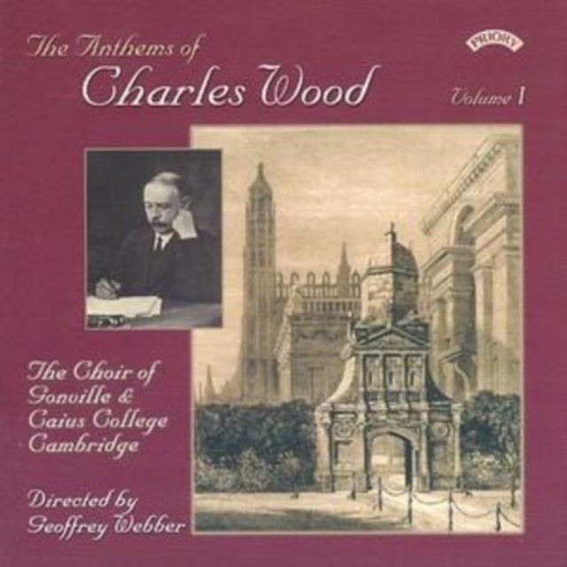 Choir Of Gonville & Caius College / Cambridge / Webber / Roberts CD - The Anthems Of Charles Wood - Volume 1