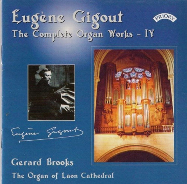 Gerard Brooks CD - Complete Organ Works Of Eugene Gigout - Vol. 4 - The Organ Of Laon Cathedral. France