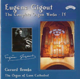 Gerard Brooks CD - Complete Organ Works Of Eugene Gigout - Vol. 4 - The Organ Of Laon Cathedral. France