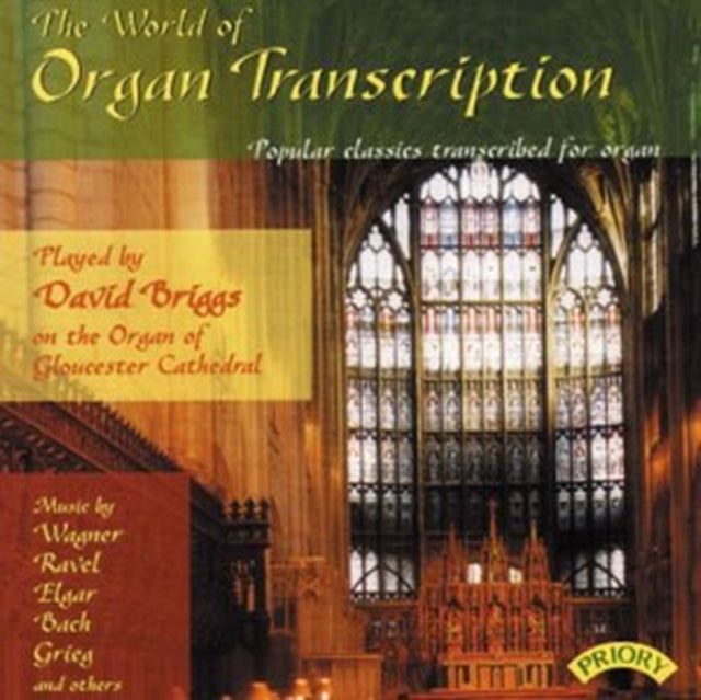 David Briggs CD - The World Of Organ Transcription / The Organ Of Gloucester Cathedral
