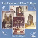 Clive Driskill - Smith CD - The Organs Of Eton College: The Dutch Organ In School Hall