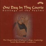 Chapel Choir Of Selwyn College / Cambridge / Macdonald CD - One Day In Thy Courts - Settings Of The Psalms