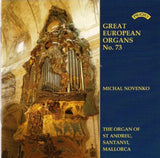 Michal Novenko CD - Great European Organs No. 73: St. Andreu. Santanyi. Mallorca
