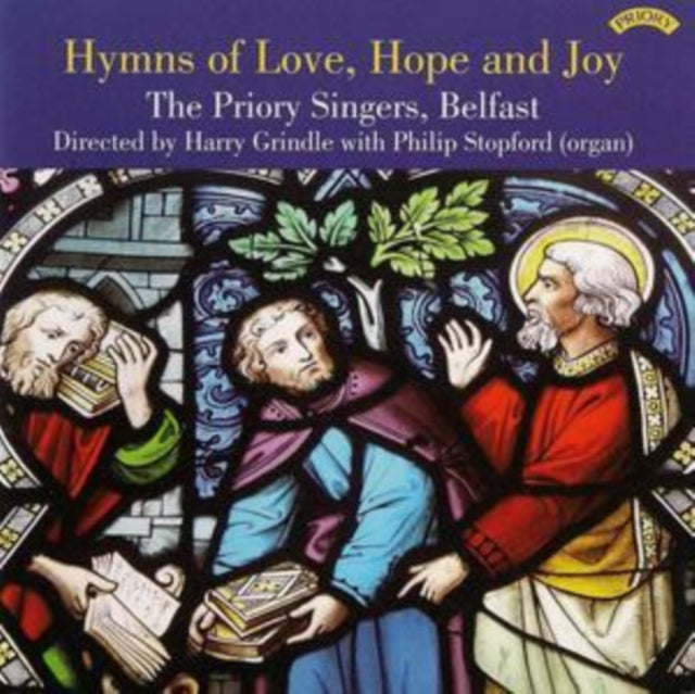Priory Singers / Belfast / Grindle / Stopford CD - Hymns Of Love. Hope And Joy