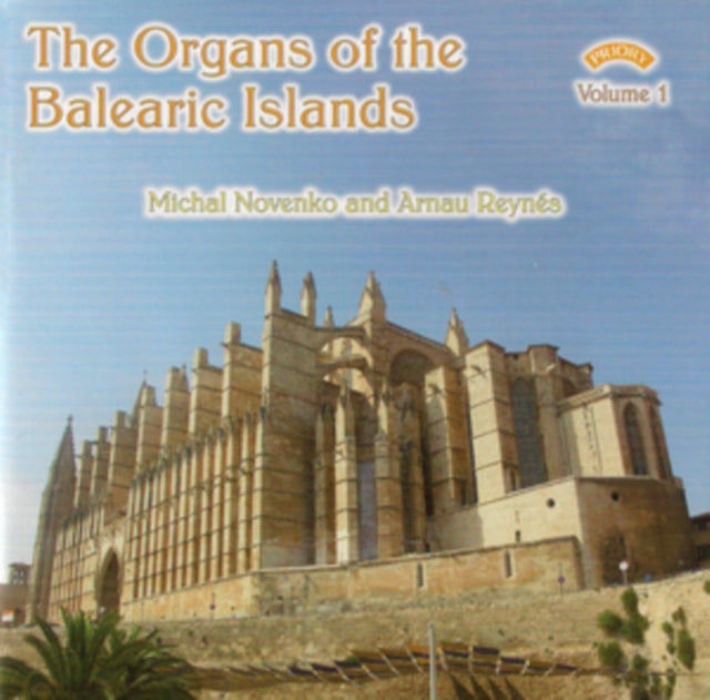 Arnau Reynes I Florit CD - The Organs Of The Balearic Islands - Vol. 1 - Palma De Mallorca